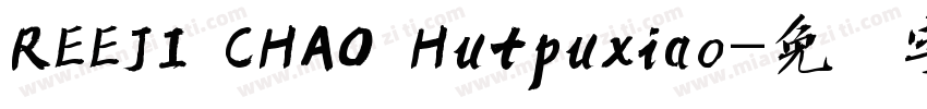 REEJI CHAO Hutpuxiao字体转换